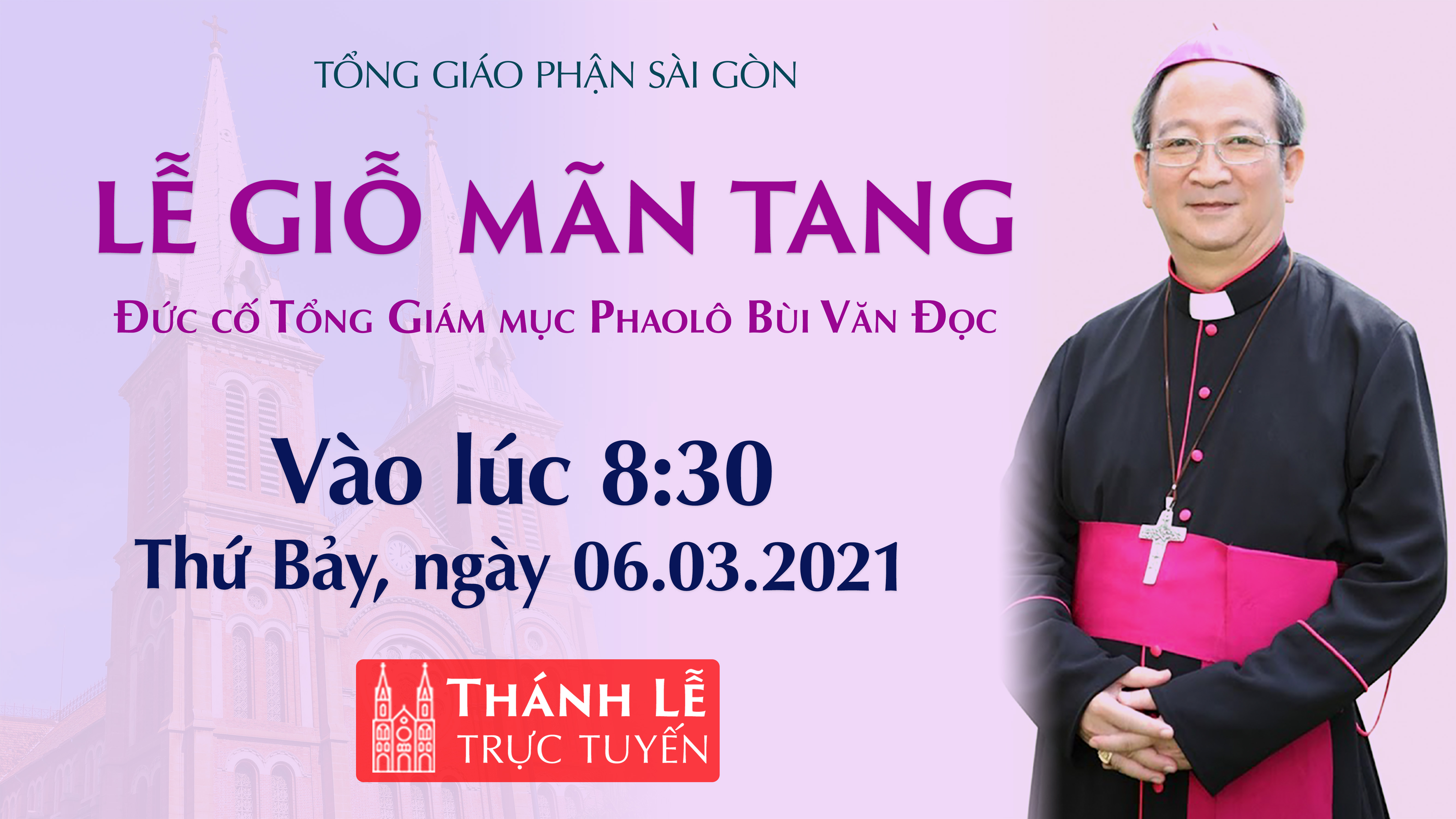 Thông báo về Lễ giỗ mãn tang Đức cố TGM Phaolô Bùi Văn Đọc ngày 6-3-2021