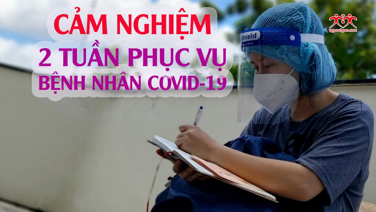 Cảm nghiệm sau 2 tuần phục vụ bệnh nhân tại bệnh viện dã chiến