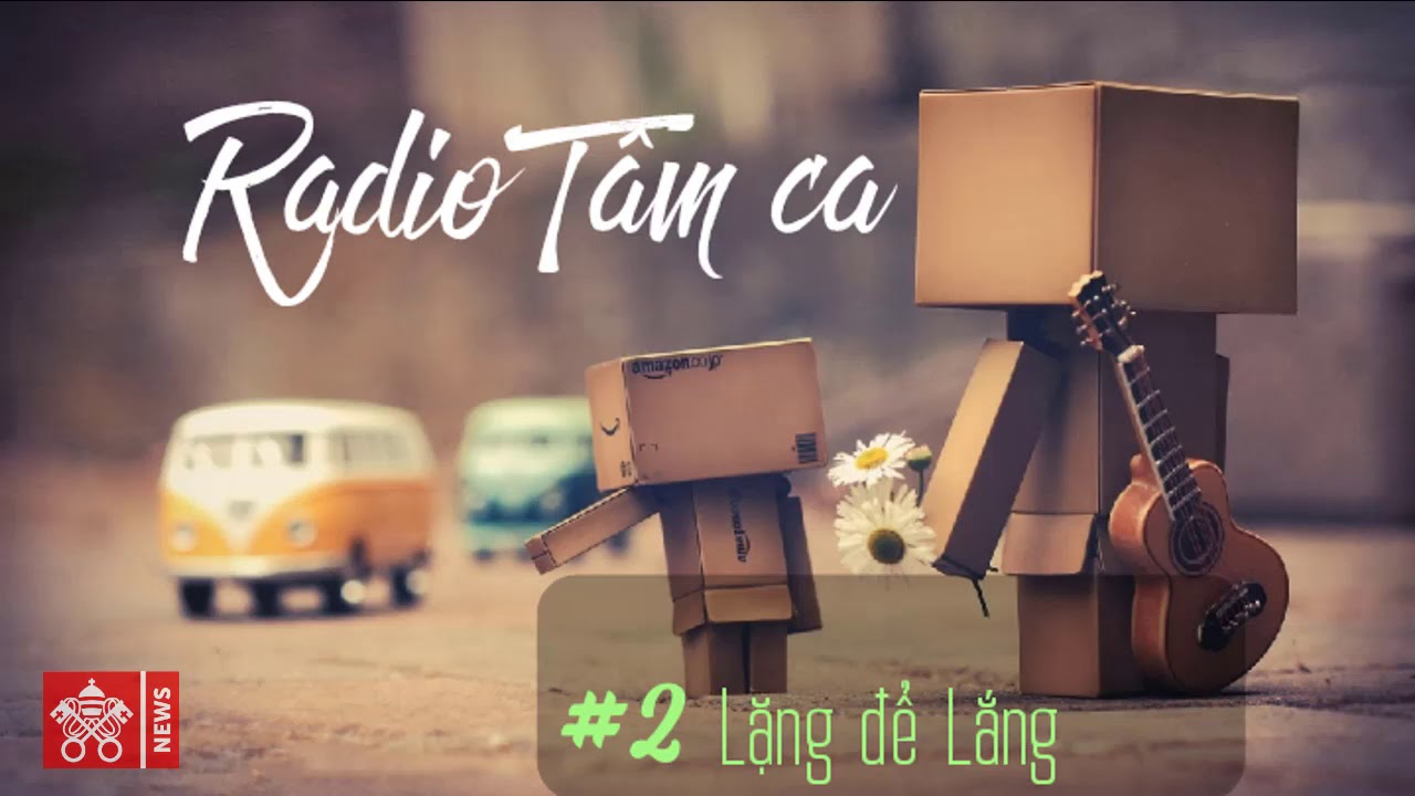 Radio Tâm Ca 2 - Lặng để Lắng - Tâm sự của một bạn sinh viên