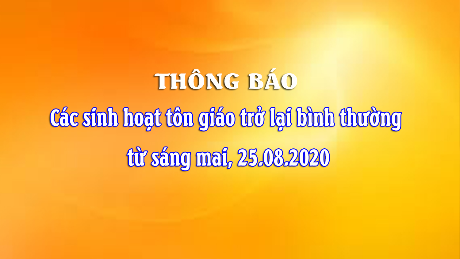 Giáo phận Xuân Lộc: thông báo vv. các sinh hoạt tôn giáo trở lại bình thường từ 25.08.2020